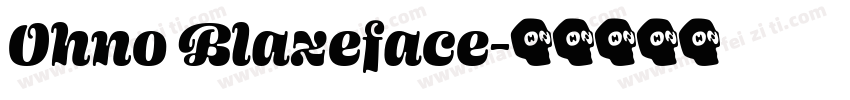 Ohno Blazeface字体转换